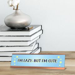 I'm Lazy, But I'm Cute Blue Stars, Designer Series Desk Sign, Novelty Nameplate (2 x 8")