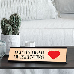 Deputy Head of Parenting, Designer Desk Sign (2 x 8")