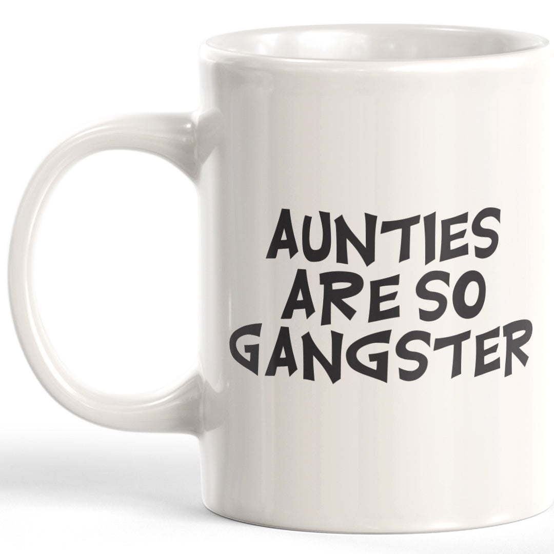 Aunties Are So Gangster Coffee Mug