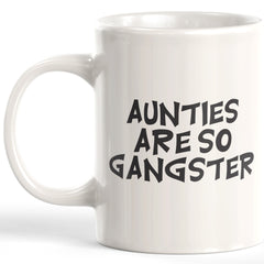Aunties Are So Gangster Coffee Mug