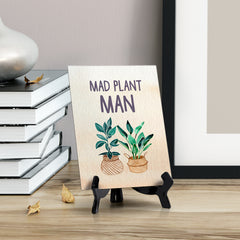Mad Plant Man Table or Counter Sign with Easel Stand, 6" x 8"