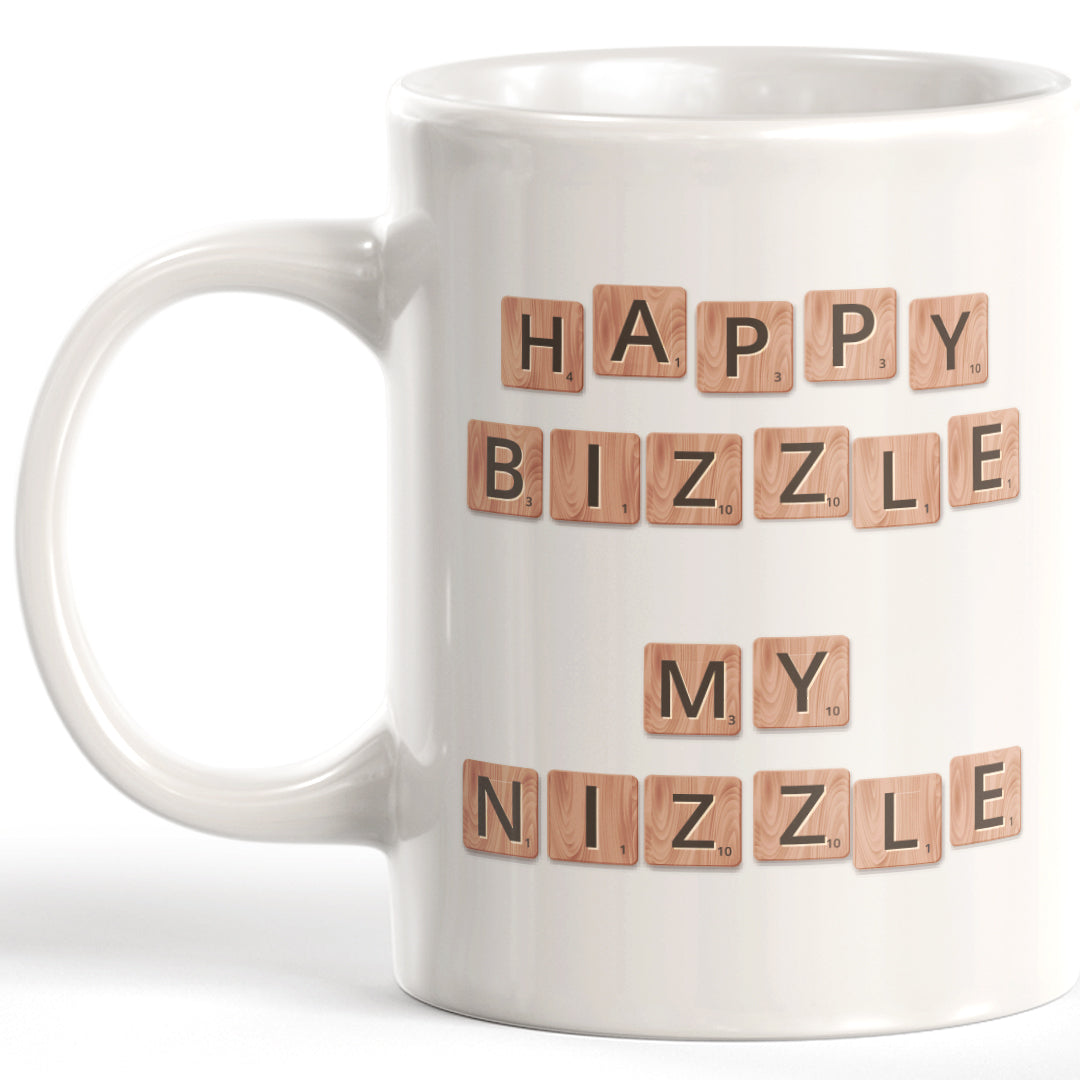 Happy Bizzle My Nizzle Coffee Mug