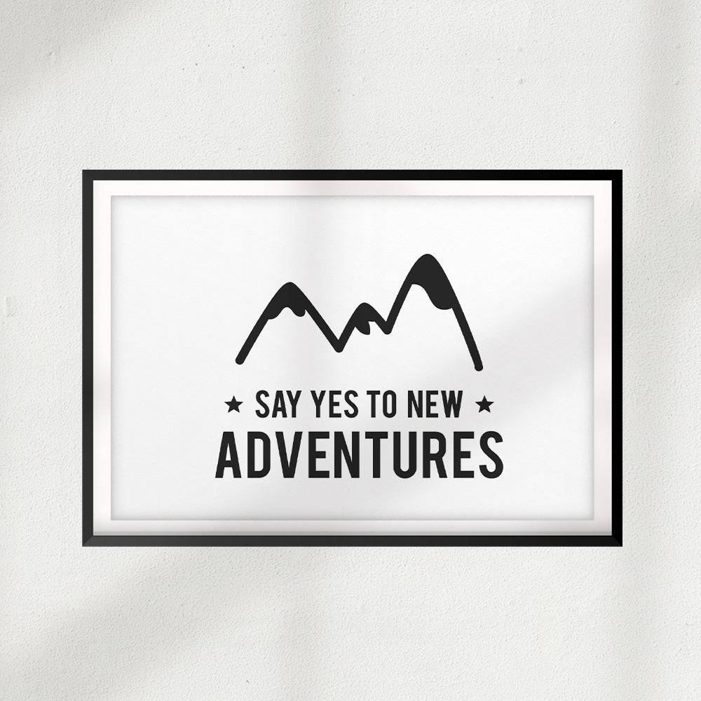 Say Yes To New Adventures UNFRAMED Print Décor Wall Art