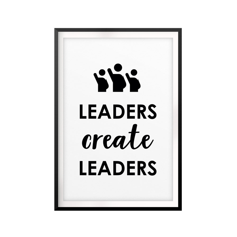 Leaders Create Leaders UNFRAMED Print Quote Wall Art