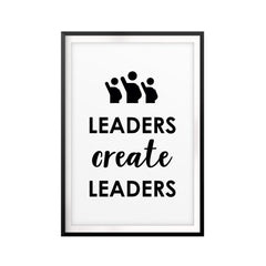 Leaders Create Leaders UNFRAMED Print Quote Wall Art