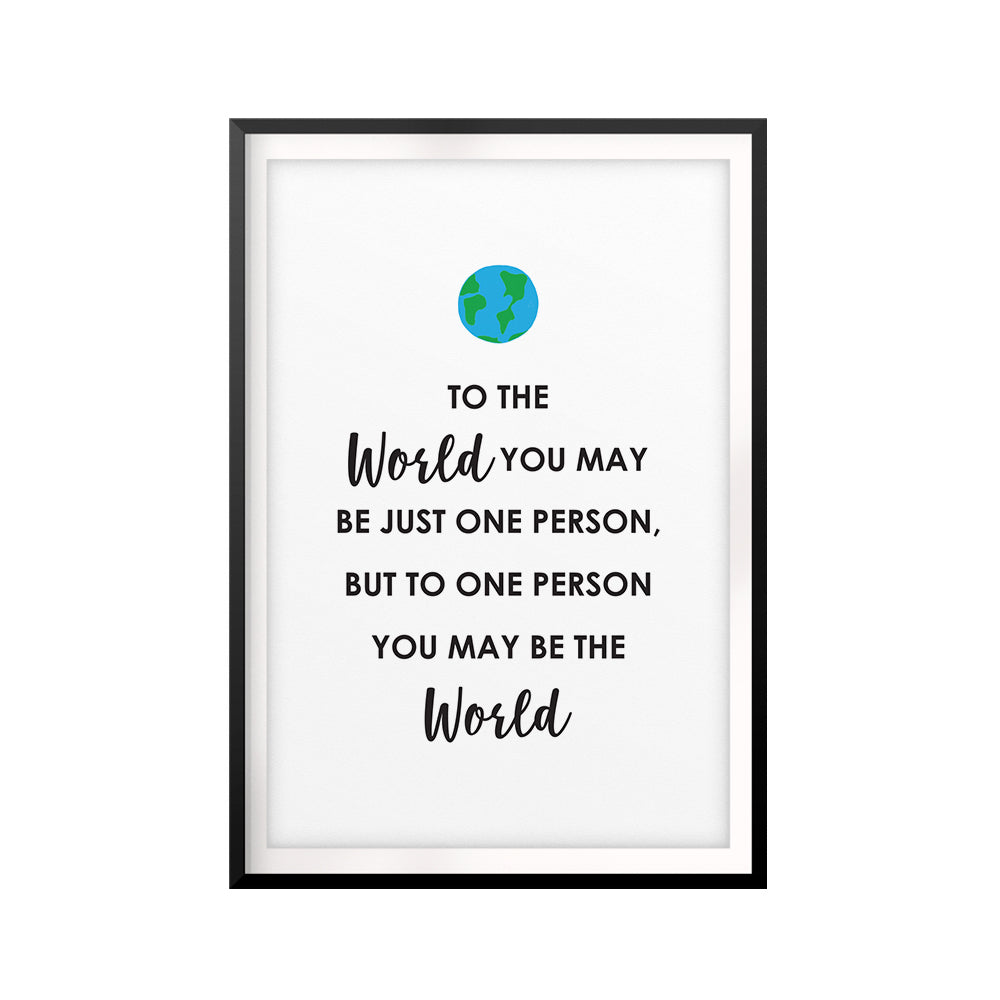 You Mean The World UNFRAMED Print Quote Wall Art