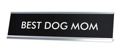 BEST DOG MOM Novelty Desk Sign