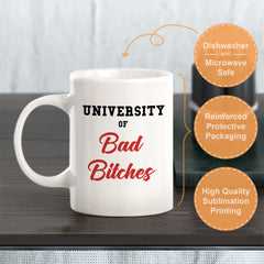 University Of Bad Bitches Coffee Mug