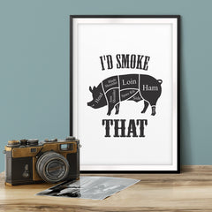 I'd Smoke That (Pig) UNFRAMED Print Family Wall Art