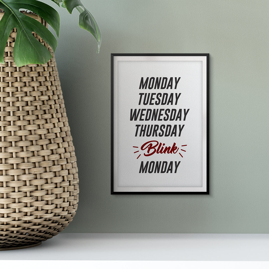 Monday Tuesday Wednesday... UNFRAMED Print Family Wall Art