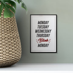 Monday Tuesday Wednesday... UNFRAMED Print Family Wall Art