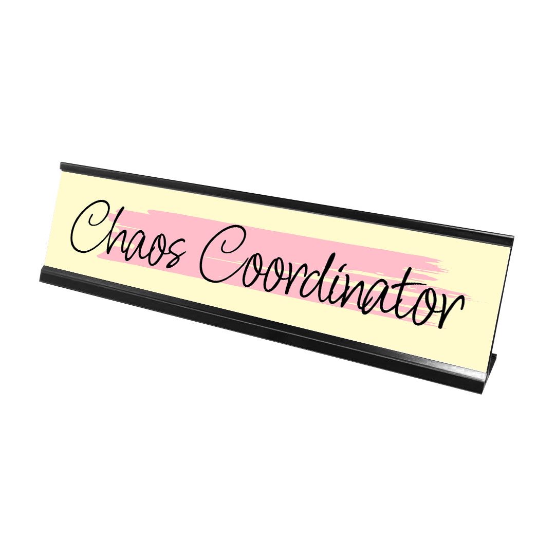 Chaos Coordinator, Pink and Yellow Novelty Office Gift Desk Sign (2 x 8")