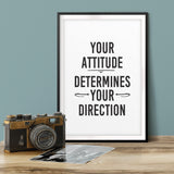 Your Attitude Determines Your Direction UNFRAMED Print Motivational Fun Wall Art