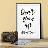 Don't Grow Up It's A Trap UNFRAMED Print Cute Typography Wall Art