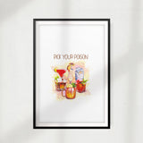Pick Your Poison UNFRAMED Print Drinking Wall Art