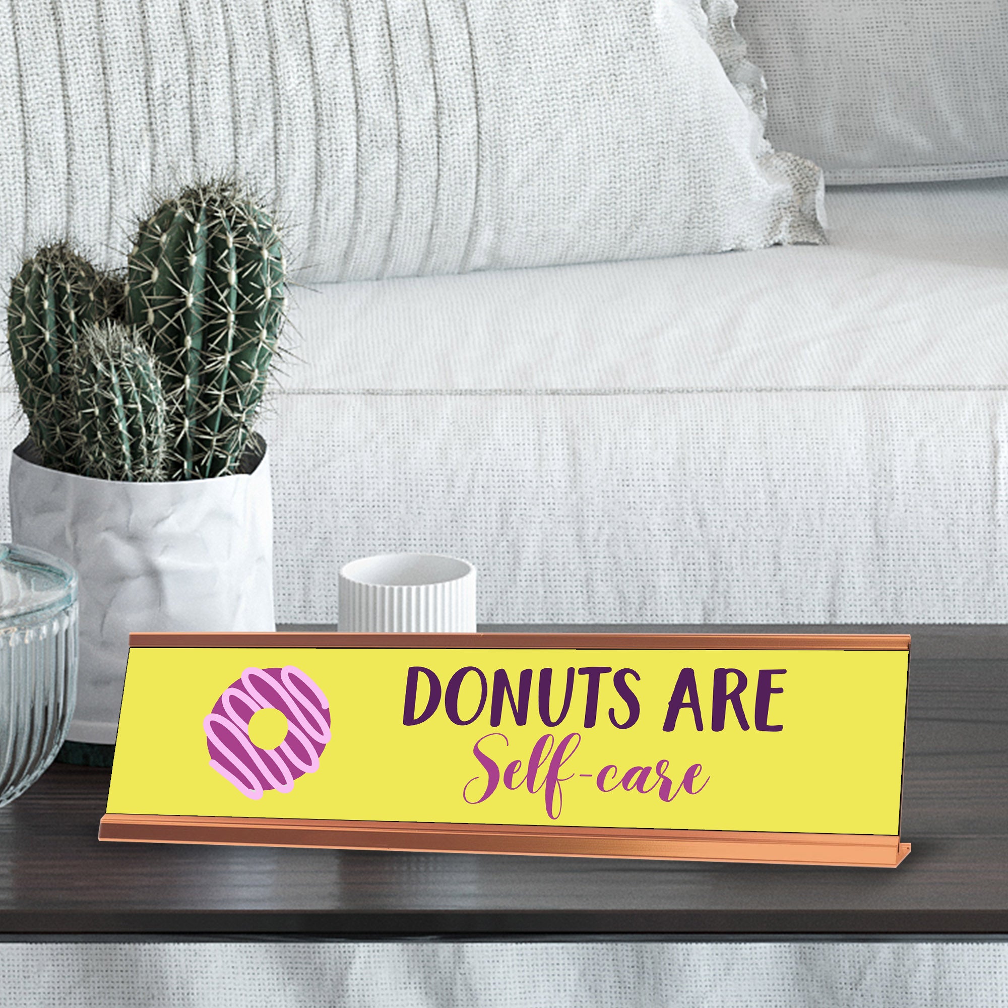 Donuts Are Self-Care, Yellow Novelty Rose Gold Frame, Desk Sign (2 x 8")