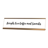 Accepts Free Coffee and Snacks Desk Sign, novelty nameplate (2 x 8")