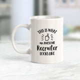 This Is What An Awesome Recruiter Looks Like Coffee Mug