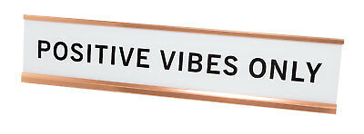 Positve Vibes Only 2"x10" Novelty Nameplate Desk Sign