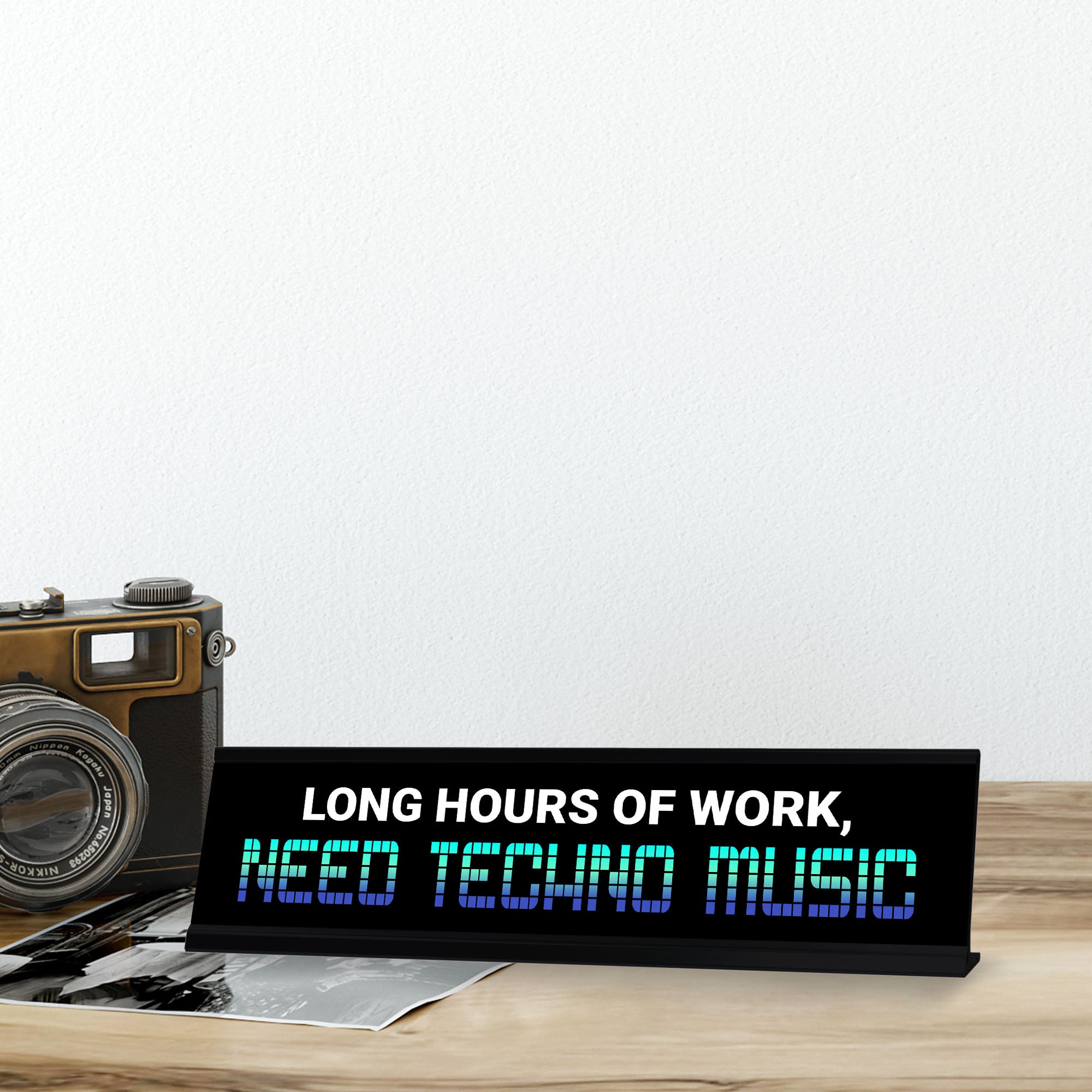 Long Hours Of Work, Need Techno Music, Black Frame, Desk Sign (2x8")