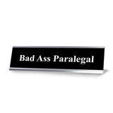 Bad Ass Paralegal, Black and White, Office Gift Desk Sign (2 x 8