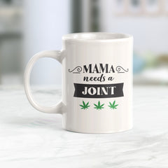 Mama Needs A Joint Coffee Mug
