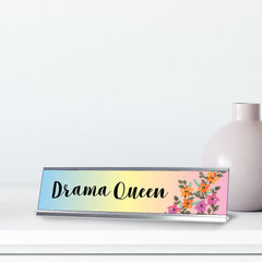 Drama Queen, Floral Designer Series Desk Sign Nameplate (2 x 8")