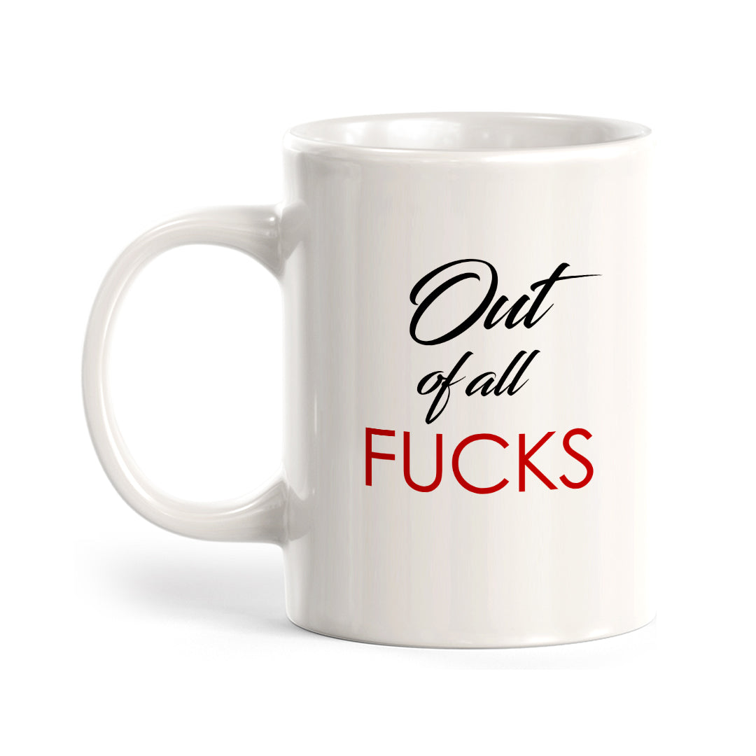 Out Of All Fucks Coffee Mug