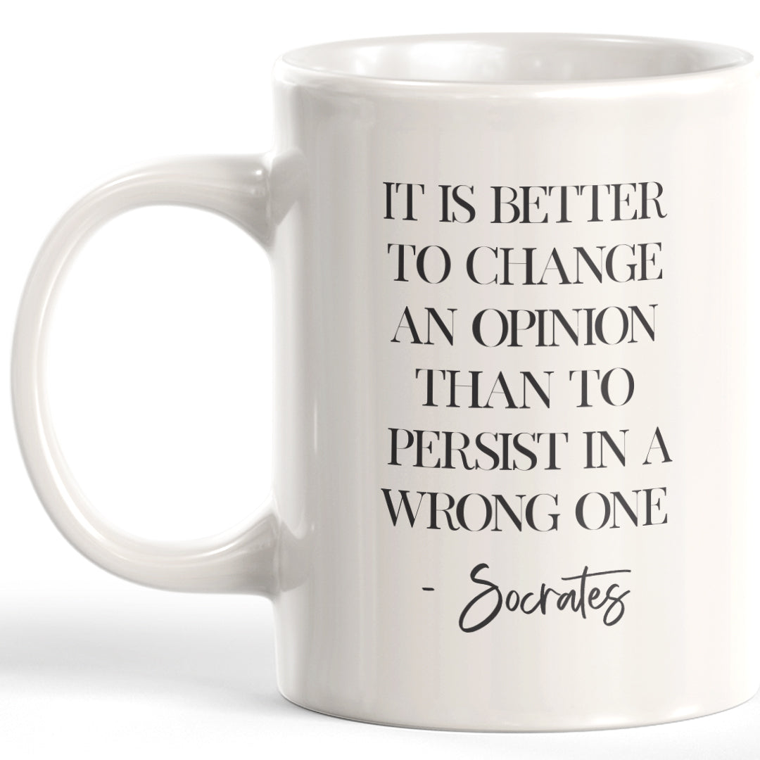It Is Better To Change An Opinion Than To Persist In A Wrong One - Socrates Coffee Mug