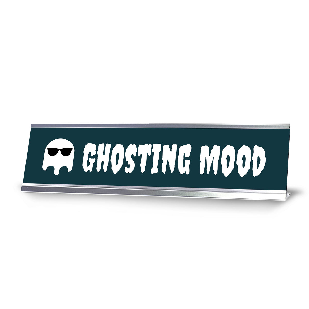 Ghosting mood, Silver Frame Desk Sign (2x8)