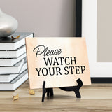 Please Watch Your Step Table or Counter Sign with Easel Stand, 6" x 8"