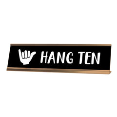 Hang Ten Desk Sign, novelty nameplate (2 x 8")