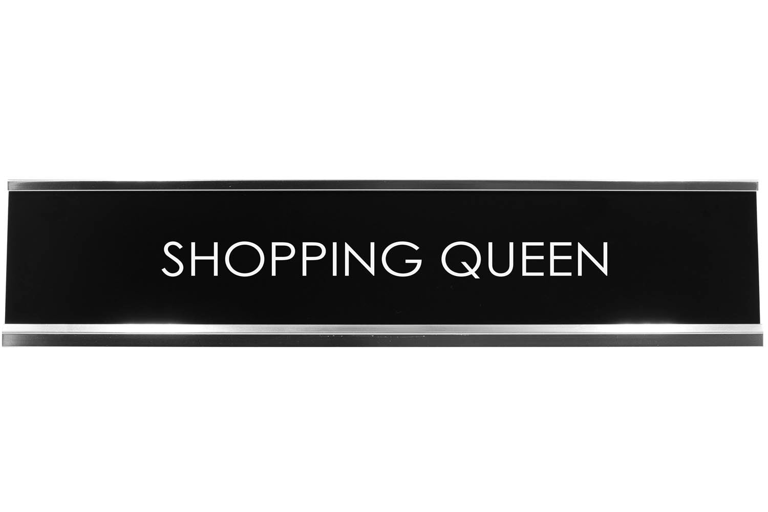 Shopping Queen Novelty Desk Sign