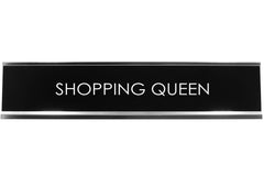 Shopping Queen Novelty Desk Sign