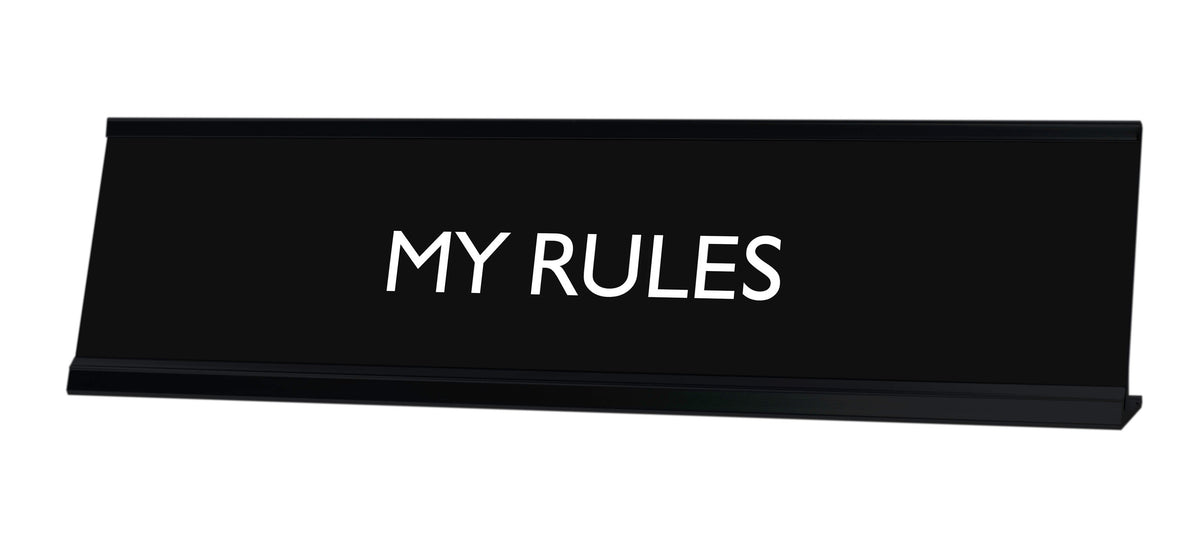 MY RULES Novelty Desk Sign