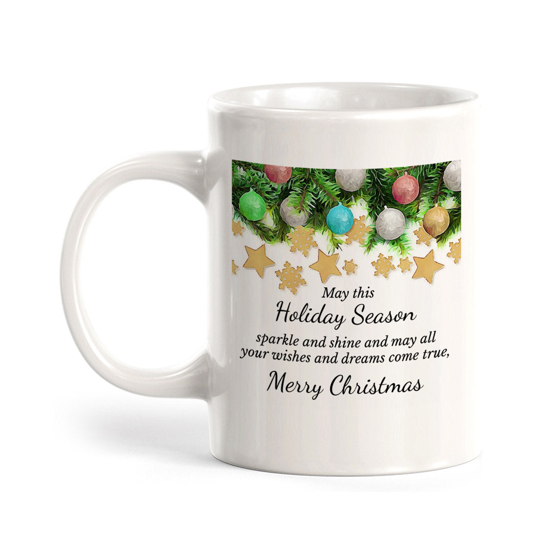 May This Holiday Season Sparkle and Shine and May All Your Wishes and Dreams Come True, Merry Christmas Coffee Mug