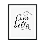 Ciao Bella UNFRAMED Print Cute Typography Wall Art