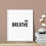 And Breathe UNFRAMED Print Cute Typography Wall Art