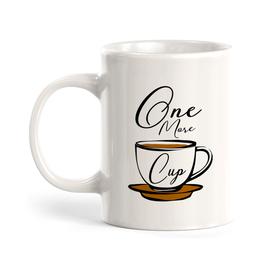 One More Cup Coffee Mug