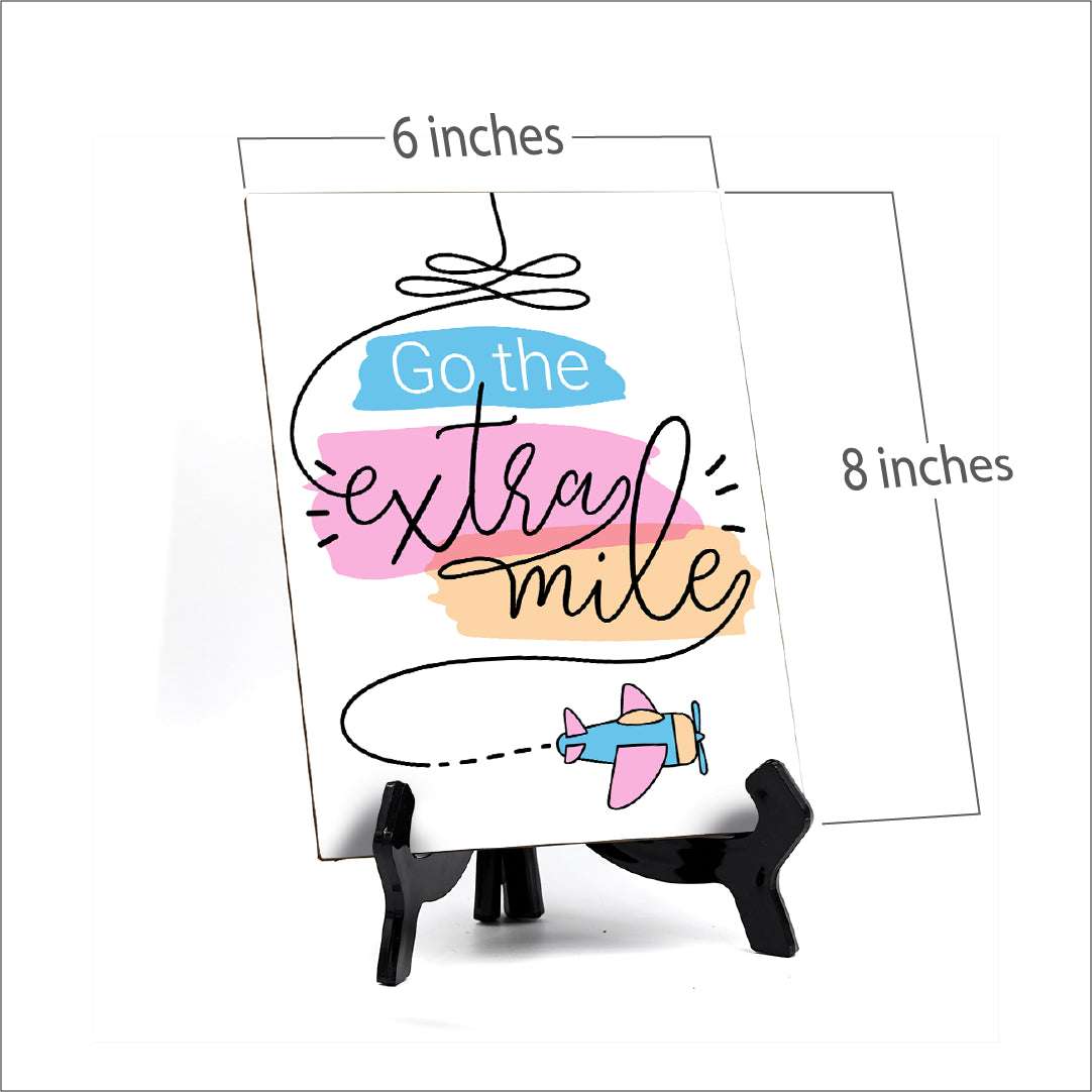Go the Extra Mile, Table Sign with Acrylic Stand (6x8“)