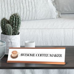 Awesome Coffee Maker, Gold frame, Desk Sign (2x8¨)