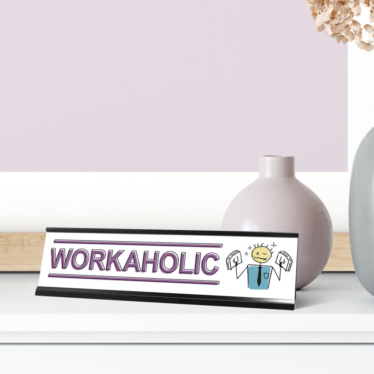 Workaholic Stick People Desk Sign, Novelty Nameplate (2 x 8")