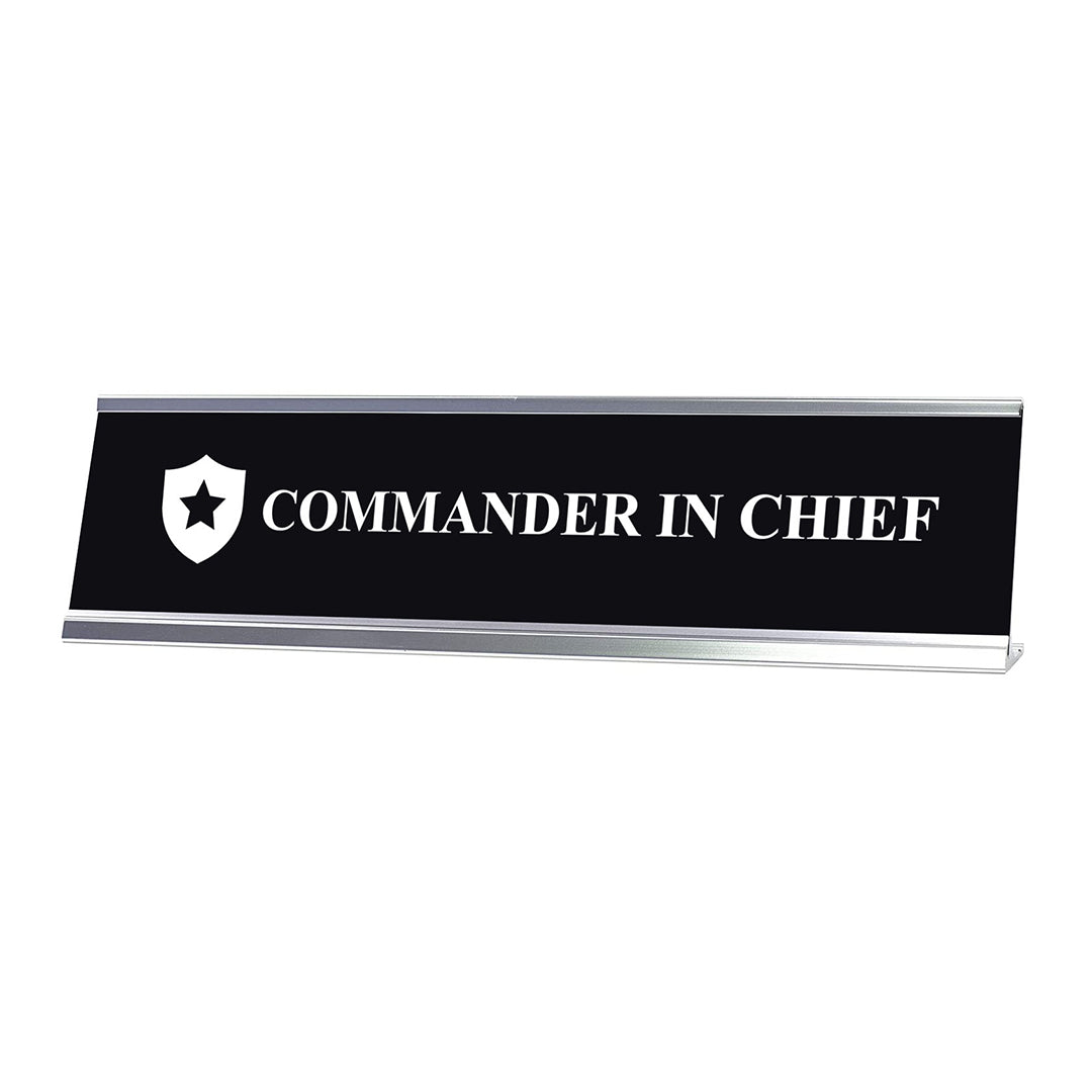 Commander in Chief Desk Sign, novelty nameplate (2 x 8")