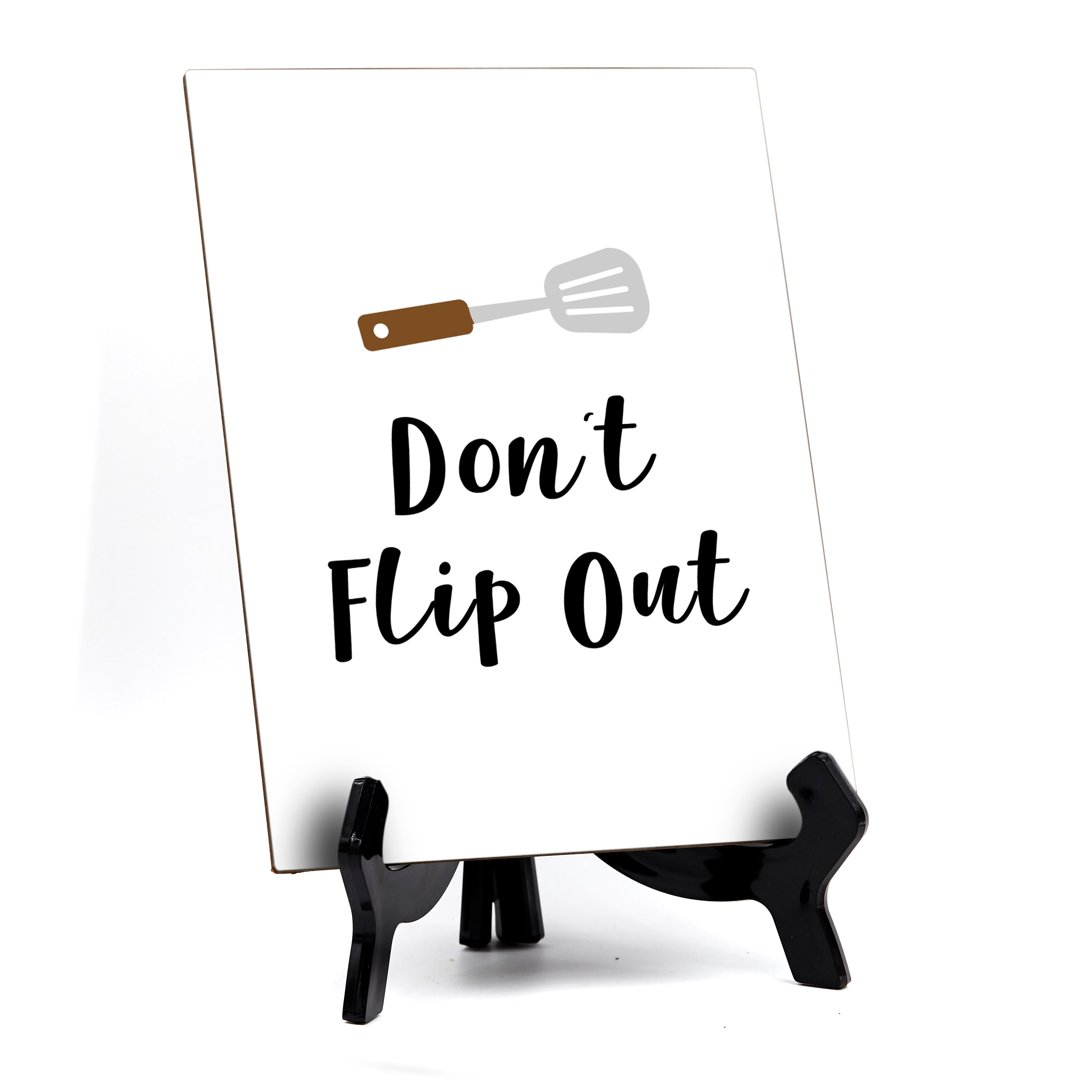Signs ByLITA Don't Flip Out, Table Sign, 6" x 8"