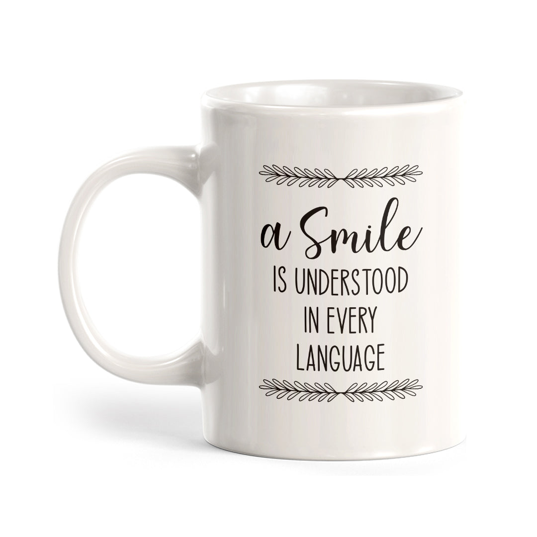 A Smile Is Understood In Every Language Coffee Mug