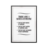 Three Sorts Of People Motivational UNFRAMED Print Quote Wall Art