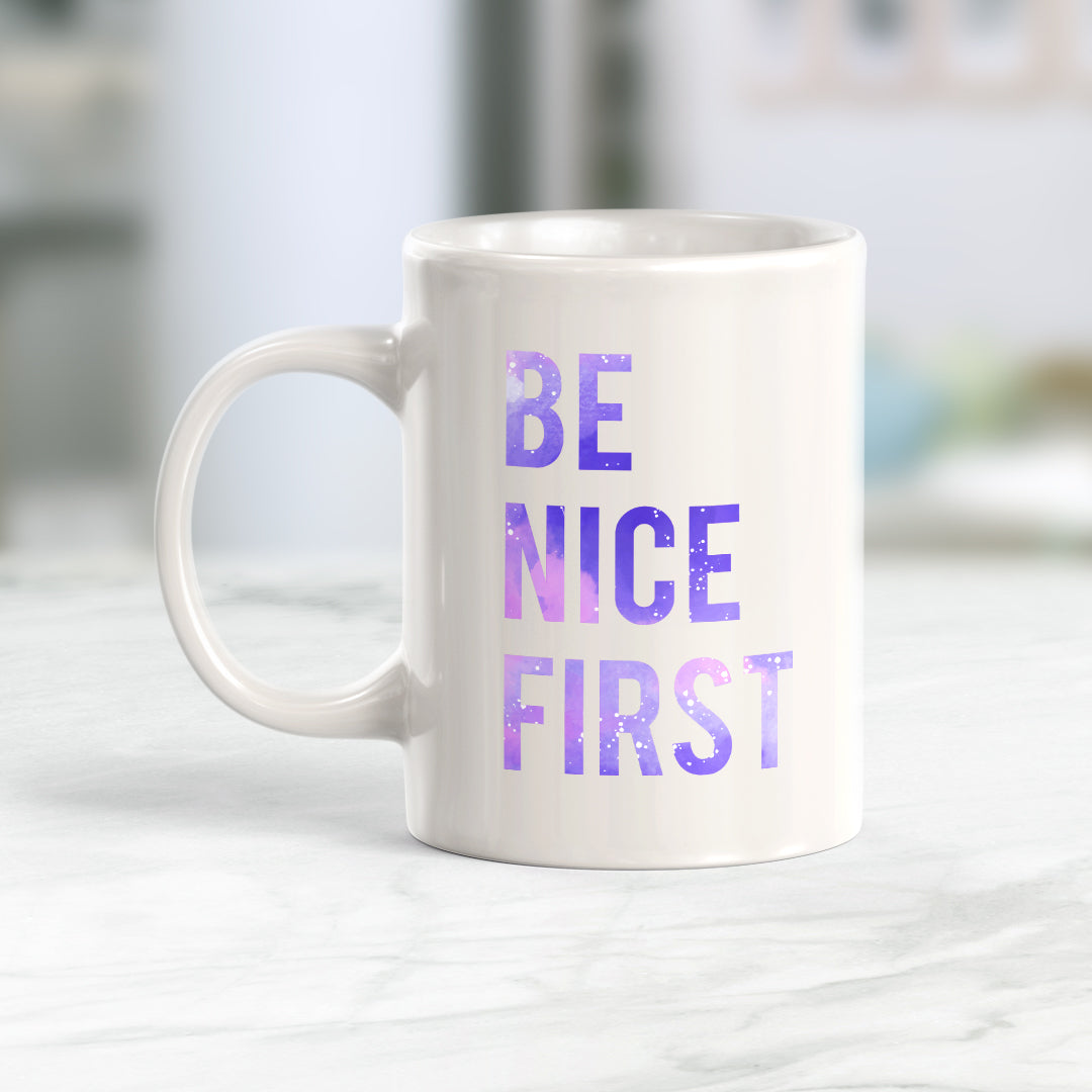 Be Nice First Coffee Mug