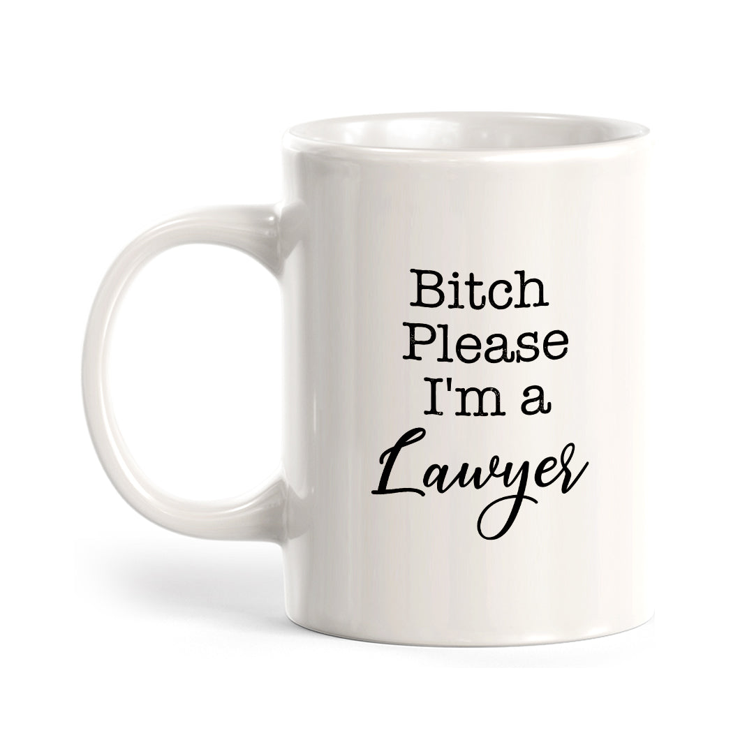 Bitch Please I'm a Lawyer Coffee Mug