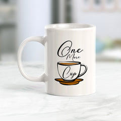 One More Cup Coffee Mug