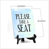 Please Take a Seat Table or Counter Sign with Easel Stand, 6" x 8"